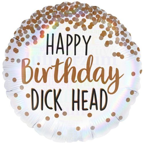 Happy Birthday dickhead szülinapi fólia lufi - 46 cm